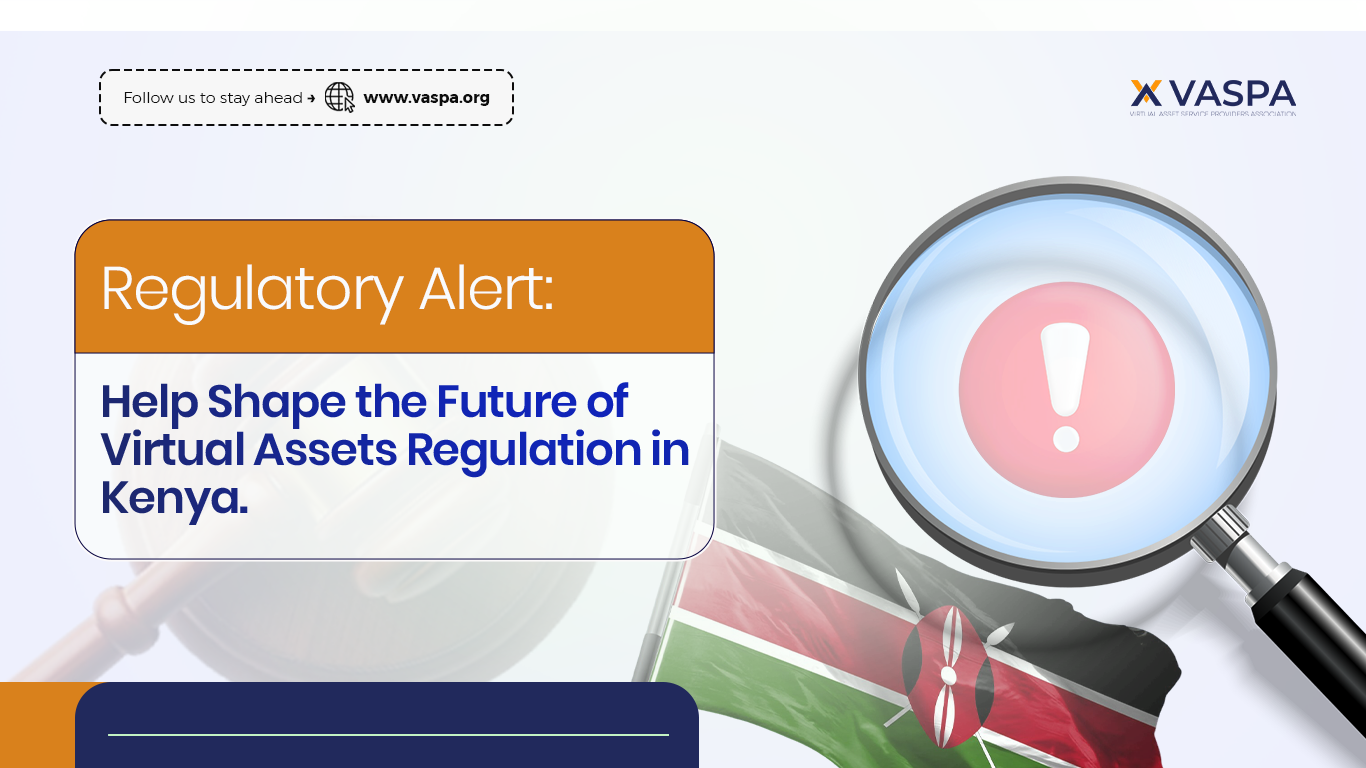 Regulatory Alert: Help Shape the Future of Virtual Assets Regulation in Kenya_VASPA_Crypto Regulation in Kenya