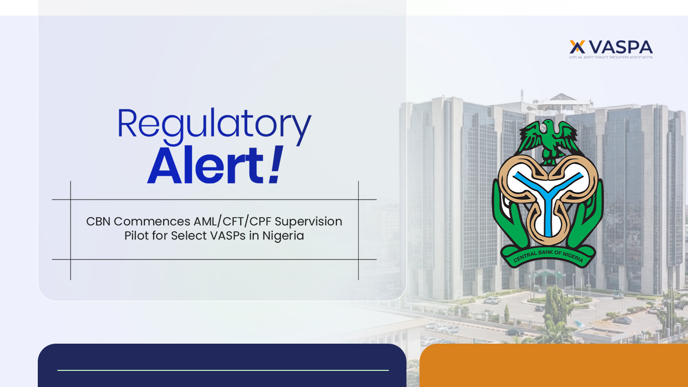 Regulatory Alert CBN Commences AMLCFTCPF Supervision Pilot for Select VASPs in Nigeria