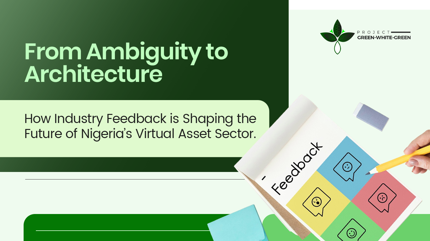 VASPA_From Ambiguity to Architecture How Industry Feedback is Shaping the Future of Nigeria’s Virtual Asset Sector_Project Green-White-Green