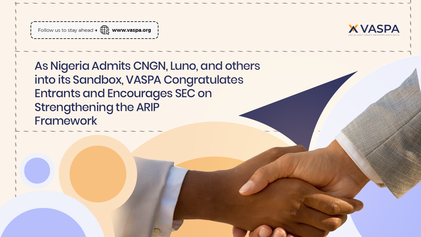 As Nigeria Admits CNGN, Luno, and Others into Its Sandbox, VASPA Congratulates Entrants and Encourages SEC on Strengthening the ARIP Framework